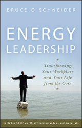 Energy Leadership - Bruce D Schneider