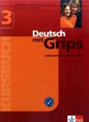 Deutsch mit Grips 3 - &Aacute;gnes Einhorn, &Aacute;gnes Magyar, Wolfgang Schmitt, Anna Szably&aacute;r