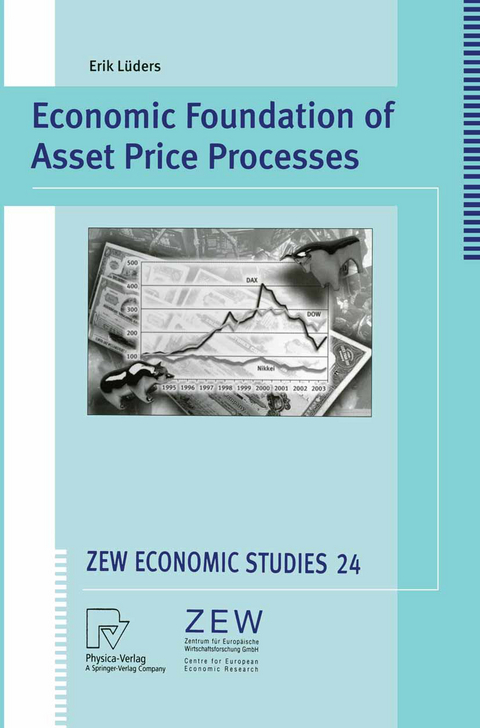 Economic Foundation of Asset Price Processes - Erik Paul L&uuml;ders