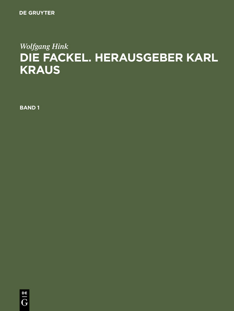 Die Fackel. Herausgeber Karl Kraus - Wolfgang Hink