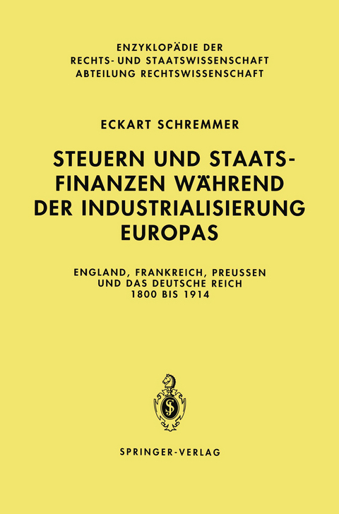 Steuern und Staatsfinanzen w&auml;hrend der Industrialisierung Europas - Eckart Schremmer