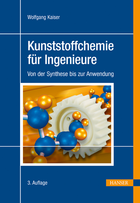 Kunststoffchemie f&uuml;r Ingenieure - Wolfgang Kaiser