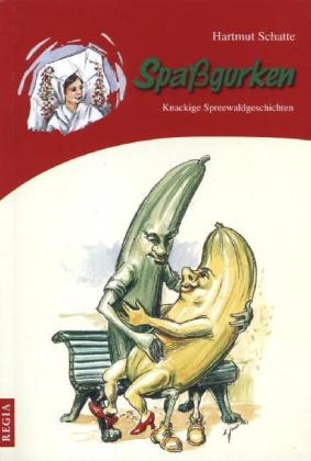 Spa&szlig;gurken - Hartmut Schatte