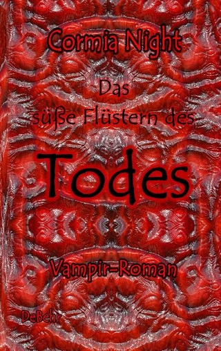 Das süße Flüstern des Todes - Vampir-Roman