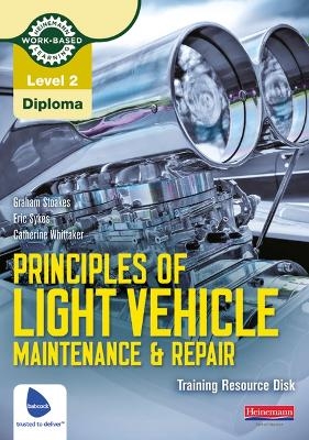 Level 2 Principles of Light Vehicle Maintenance and Repair Training Resource Disk