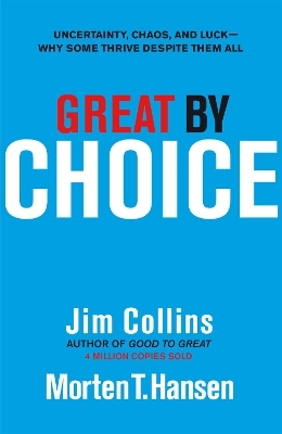 Great by Choice - Jim Collins, Morten T. Hansen