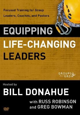 Equipping Life-Changing Leaders - Bill Donahue, Greg Bowman