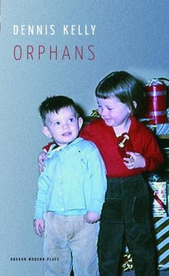 Orphans - Dennis Kelly