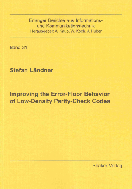 Improving the Error-Floor Behavior of Low-Density Parity-Check Codes - Stefan L&auml;ndner