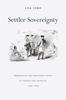 Settler Sovereignty - Lisa Ford