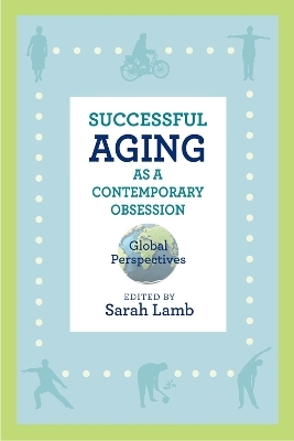 Successful Aging as a Contemporary Obsession - 