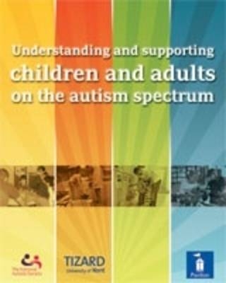 Understanding and Supporting Children and Adults on the Autism Spectrum
