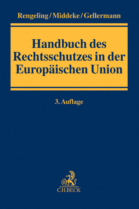 Handbuch des Rechtsschutzes in der Europ&auml;ischen Union - 