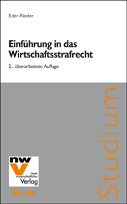 Einf&uuml;hrung in das Wirtschaftsstrafrecht - Maria Eder-Rieder