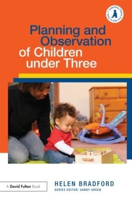 Planning and Observation of Children under Three - Helen Bradford