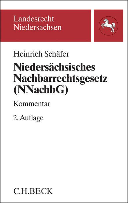Nieders&auml;chsisches Nachbarrechtsgesetz (NNachbG) - Heinrich Sch&auml;fer, Ingeborg Sch&auml;fer