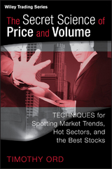 The Secret Science of Price and Volume - Tim Ord
