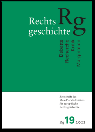 Rechtsgeschichte (RG). Zeitschrift des Max-Planck-Institutes für europäische Rechtsgeschichte