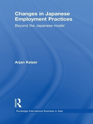 Changes in Japanese Employment Practices - Arjan Keizer