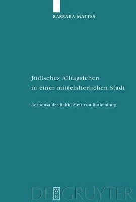 Jüdisches Alltagsleben in einer mittelalterlichen Stadt
