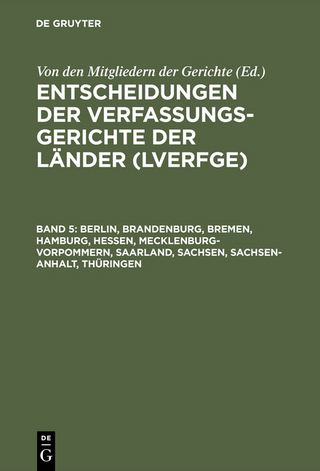 Entscheidungen der Verfassungsgerichte der Länder (LVerfGE) / Berlin, Brandenburg, Bremen, Hamburg, Hessen, Mecklenburg-Vorpommern, Saarland, Sachsen, Sachsen-Anhalt, Thüringen