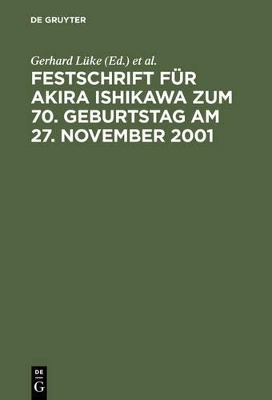 Festschrift f&uuml;r Akira Ishikawa zum 70. Geburtstag am 27. November 2001 - 