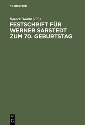 Festschrift f&uuml;r Werner Sarstedt zum 70. Geburtstag - 
