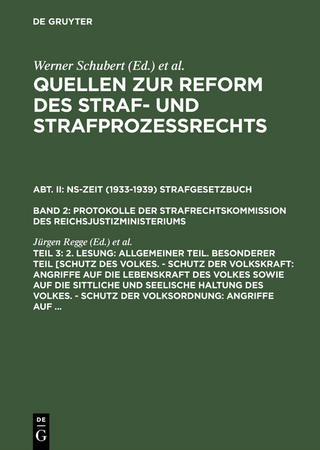 Quellen zur Reform des Straf- und Strafprozeßrechts. NS-Zeit (1933-1939)... / 2. Lesung: Allgemeiner Teil. Besonderer Teil [Schutz des Volkes. - Schutz der Volkskraft: Angriffe auf die Lebenskraft des Volkes sowie auf die sittliche und seelische Haltung des Volkes. - Schutz der Volksordnung: Angriffe auf ...