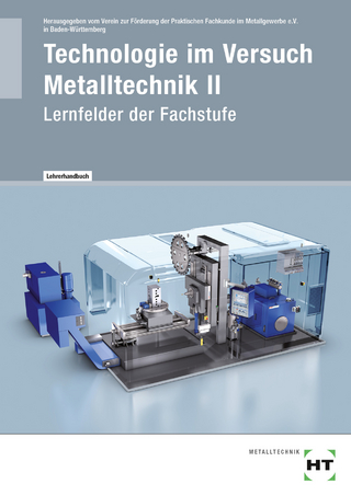 Technologie im Versuch Metalltechnik 2