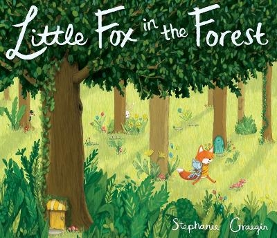 Little Fox in the Forest - Stephanie Graegin