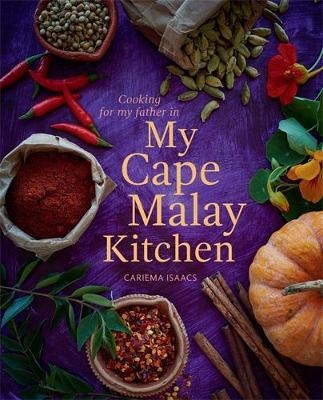 Cooking for my father in My Cape Malay Kitchen - Cariema Isaacs