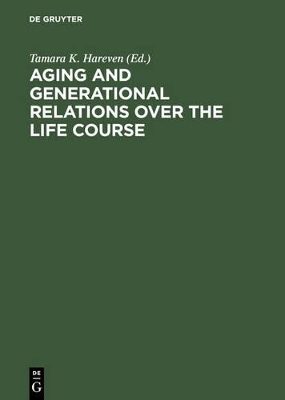 Aging and Generational Relations over the Life Course - 
