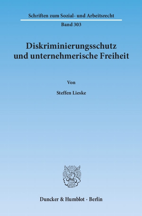 Diskriminierungsschutz und unternehmerische Freiheit. - Steffen Lieske