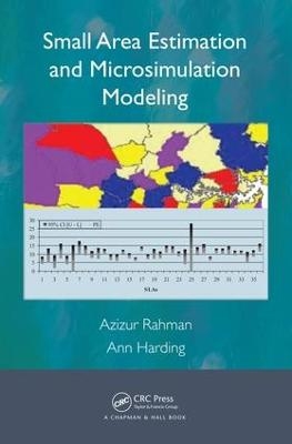 Small Area Estimation and Microsimulation Modeling - Azizur Rahman, Ann Harding
