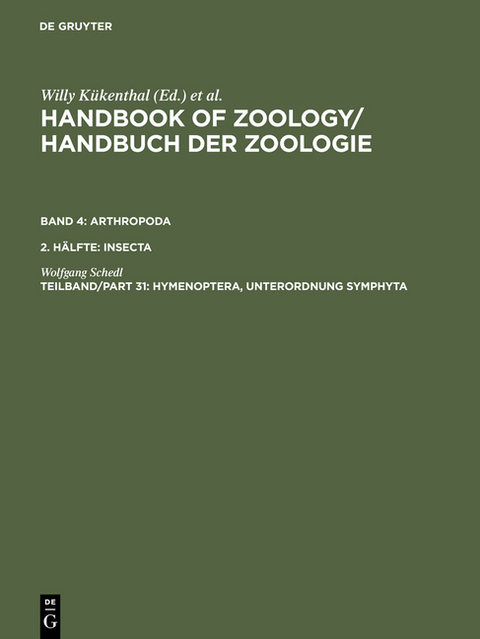 Handbook of Zoology/ Handbuch der Zoologie. Arthropoda. Insecta / Hymenoptera, Unterordnung Symphyta - Wolfgang Schedl