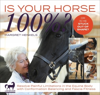 Is Your Horse 100%? - Margret Henkels