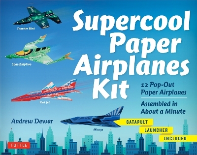 Supercool Paper Airplanes Kit - Andrew Dewar