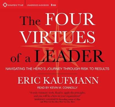 Four Virtues of a Leader - Eric Kaufmann, Kevin M. Connolly