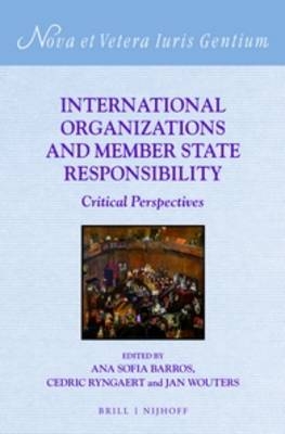 International Organizations and Member State Responsibility - 