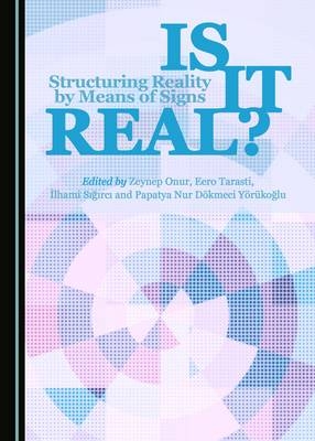Is it Real? Structuring Reality by Means of Signs