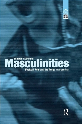 Masculinities - Eduardo P. Archetti