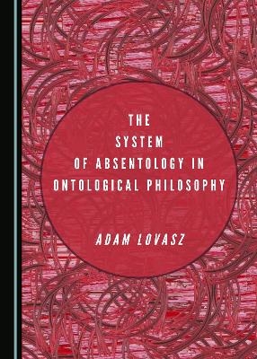 The System of Absentology in Ontological Philosophy