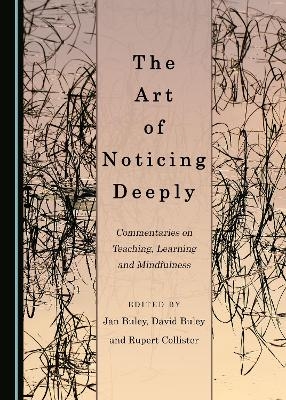 The Art of Noticing Deeply