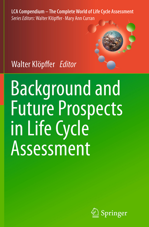 Background and Future Prospects in Life Cycle Assessment - 