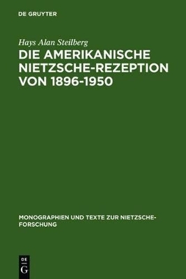 Die amerikanische Nietzsche-Rezeption von 1896-1950