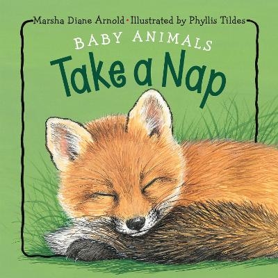 Baby Animals Take a Nap - Marsha Diane Arnold