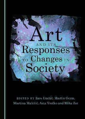 Art and its Responses to Changes in Society