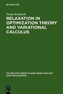 Relaxation in Optimization Theory and Variational Calculus - Tom&aacute;&scaron; Roubi?ek