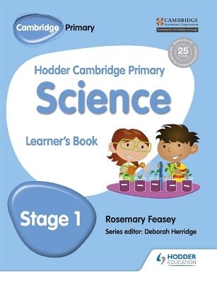 Hodder Cambridge Primary Science Learner's Book 1 - Rosemary Feasey