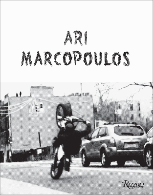 Ari Marcopoulos: Not Yet - Ari Marcopoulos